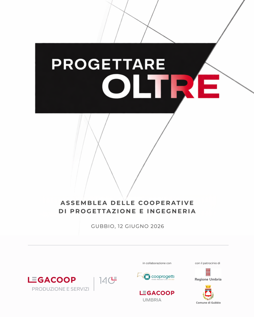 Progettare OLTRE: il 12 giugno a Gubbio l’Assemblea delle Cooperative di Progettazione e Ingegneria