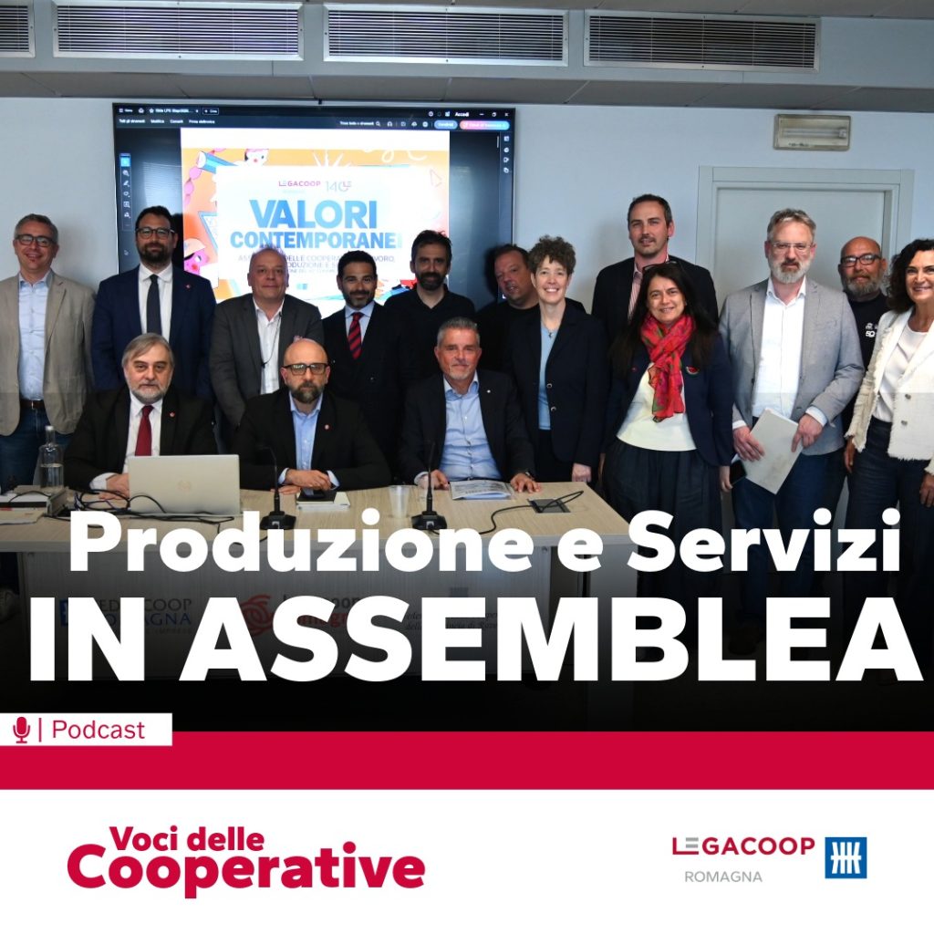 Podcast Legacoop Romagna – Le cooperative di Produzione Servizi in assemblea